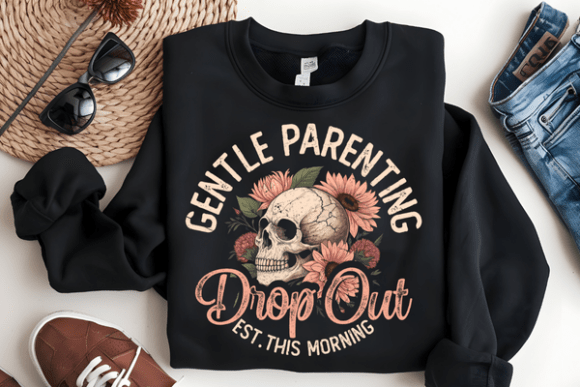 Gentle Parenting Drop Out - DTF Transfer