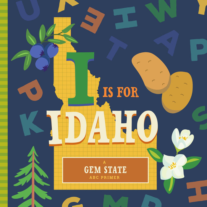 I is for Idaho - Kids' Book