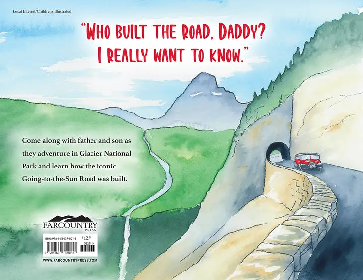 Who Built the Road, Daddy?  The Story of Going-To-The-Sun Road