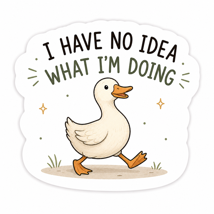 I Have No Idea What I'm Doing Duck Sticker