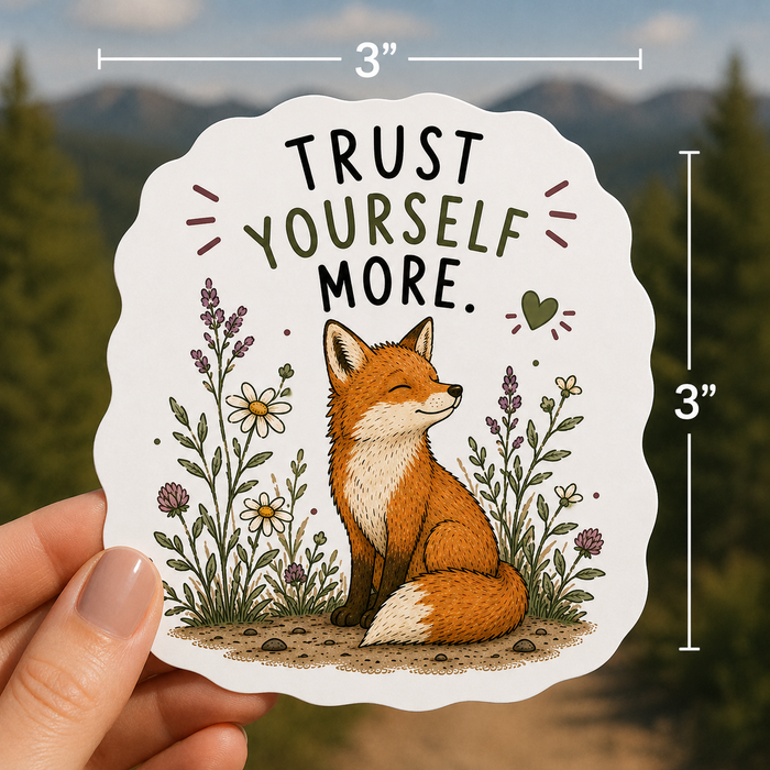 Trust Yourself More Fox Sticker
