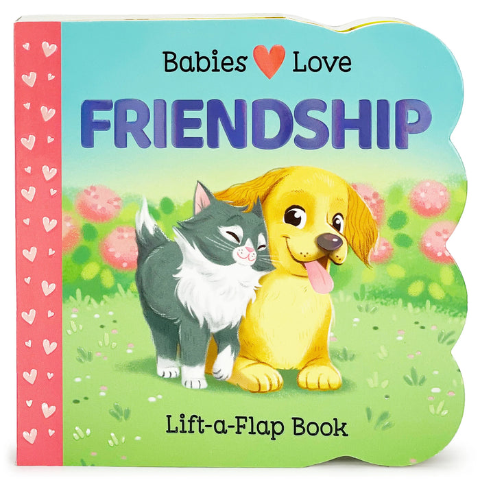 Babies Love Friendship Lift-a-Flap Board Book