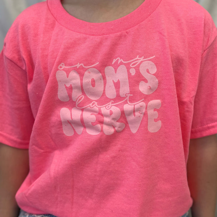 Pink 'Mom's Last Nerve' Kid's Tee
