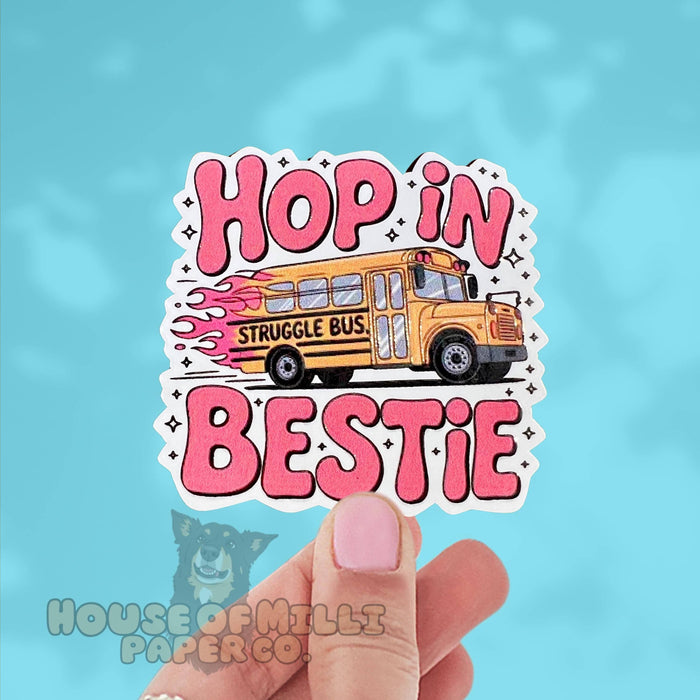 Hop In Bestie, Struggle Bus Sticker: Funny Mental Health
