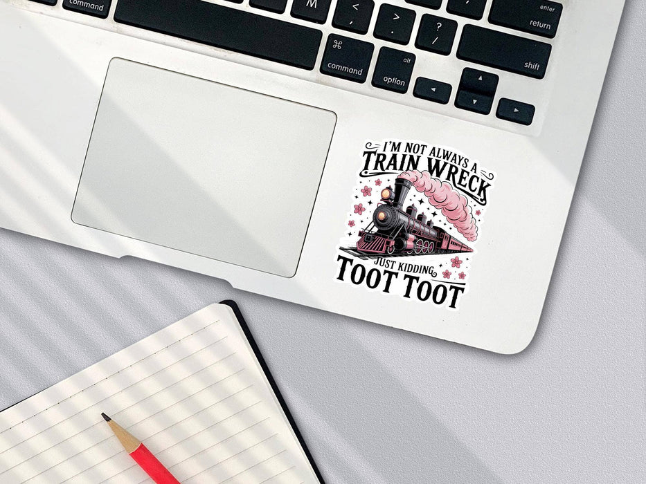 Not Always a Train Wreck Sticker: Funny Mental Health Vinyl Decal