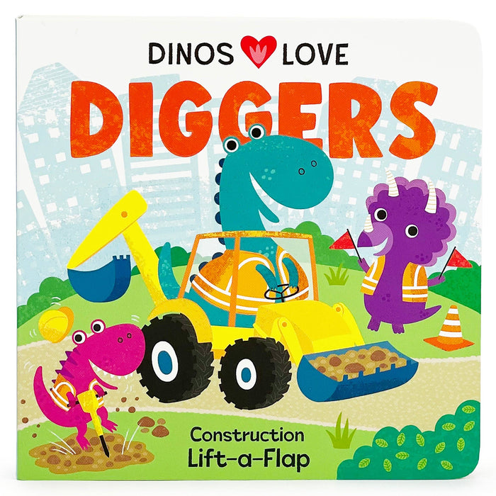 Dinos Love Diggers Lift-a-Flap Dinosaur Board Book