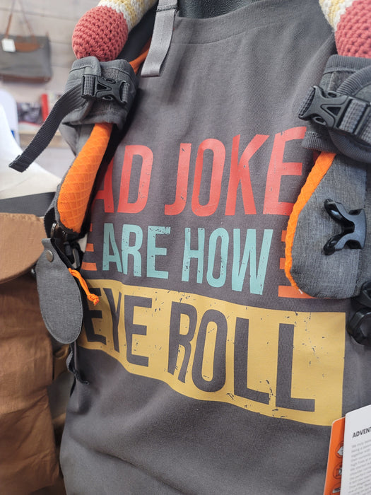 "Dad jokes are how eye roll" T-shirt